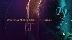 Uncovering Abilities, Gifts & Hidden Genius