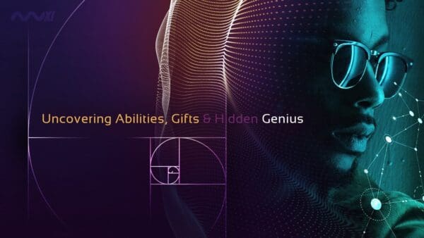 Uncovering Abilities, Gifts & Hidden Genius