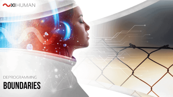 Boundaries | XI Human: Deprogramming