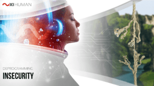 Insecurity | XI Human: Deprogramming
