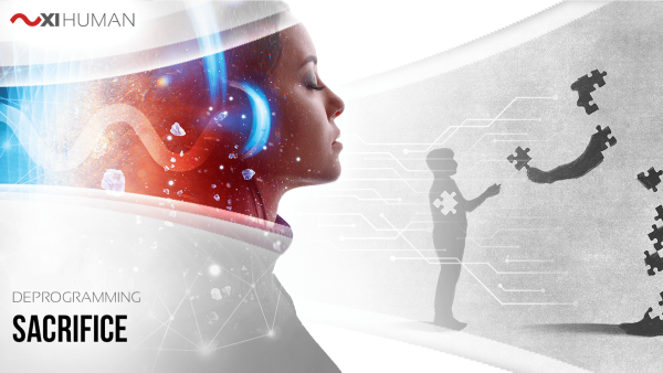 Sacrifice | XI Human: Deprogramming