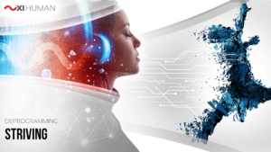 Striving | XI Human: Deprogramming