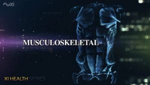 Musculoskeletal Health | XI Health Series