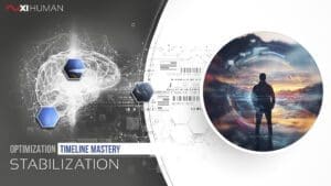Stabilization - Timeline Mastery | XI Human: Optimization