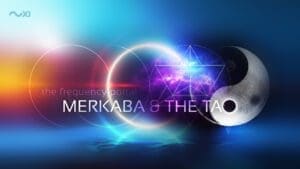 The Frequency Portal: Merkaba & The Tao