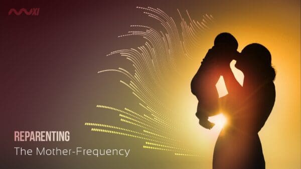 Reparenting: The Mother Frequency