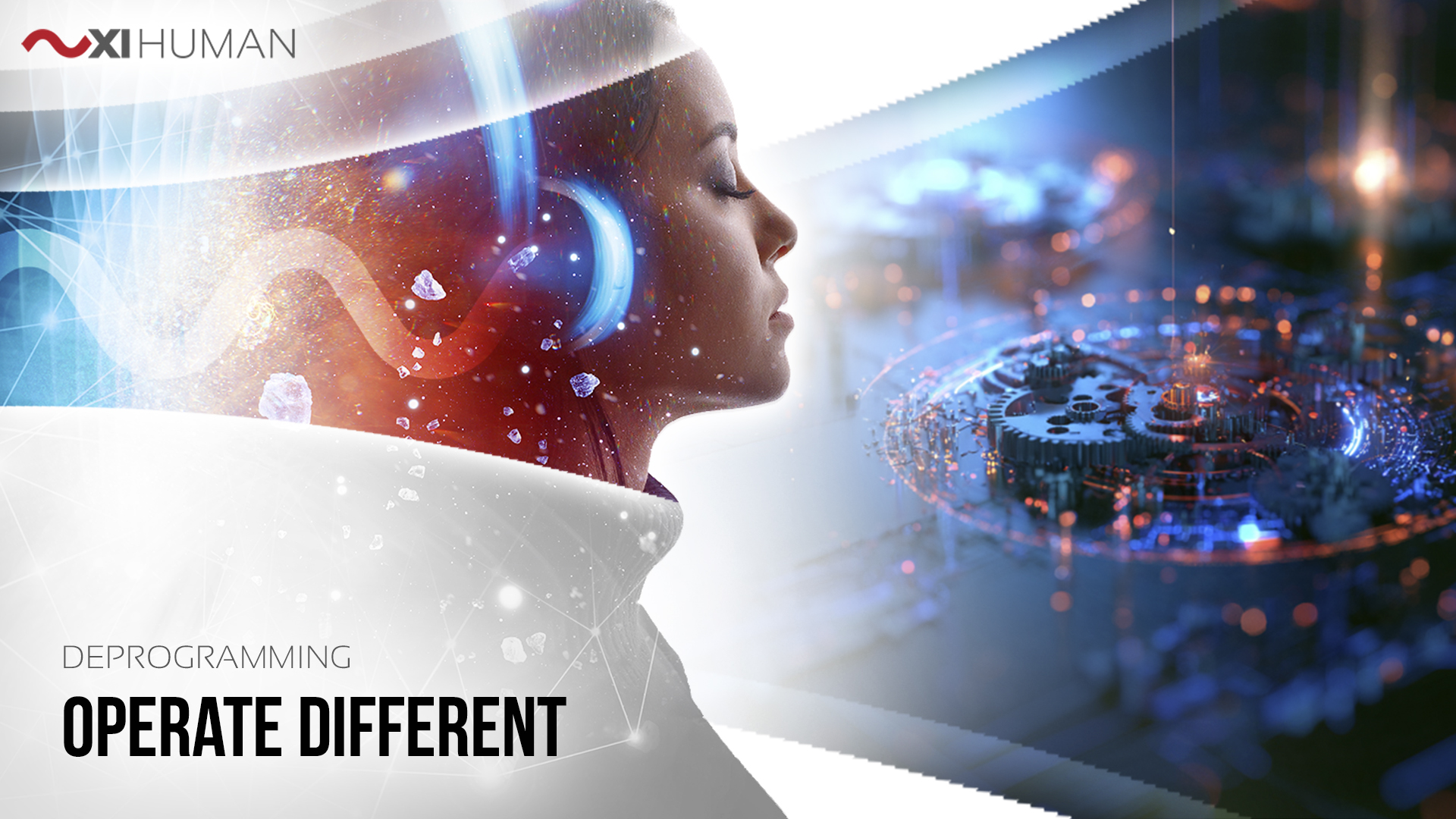 Operate Different | XI Human: Deprogramming